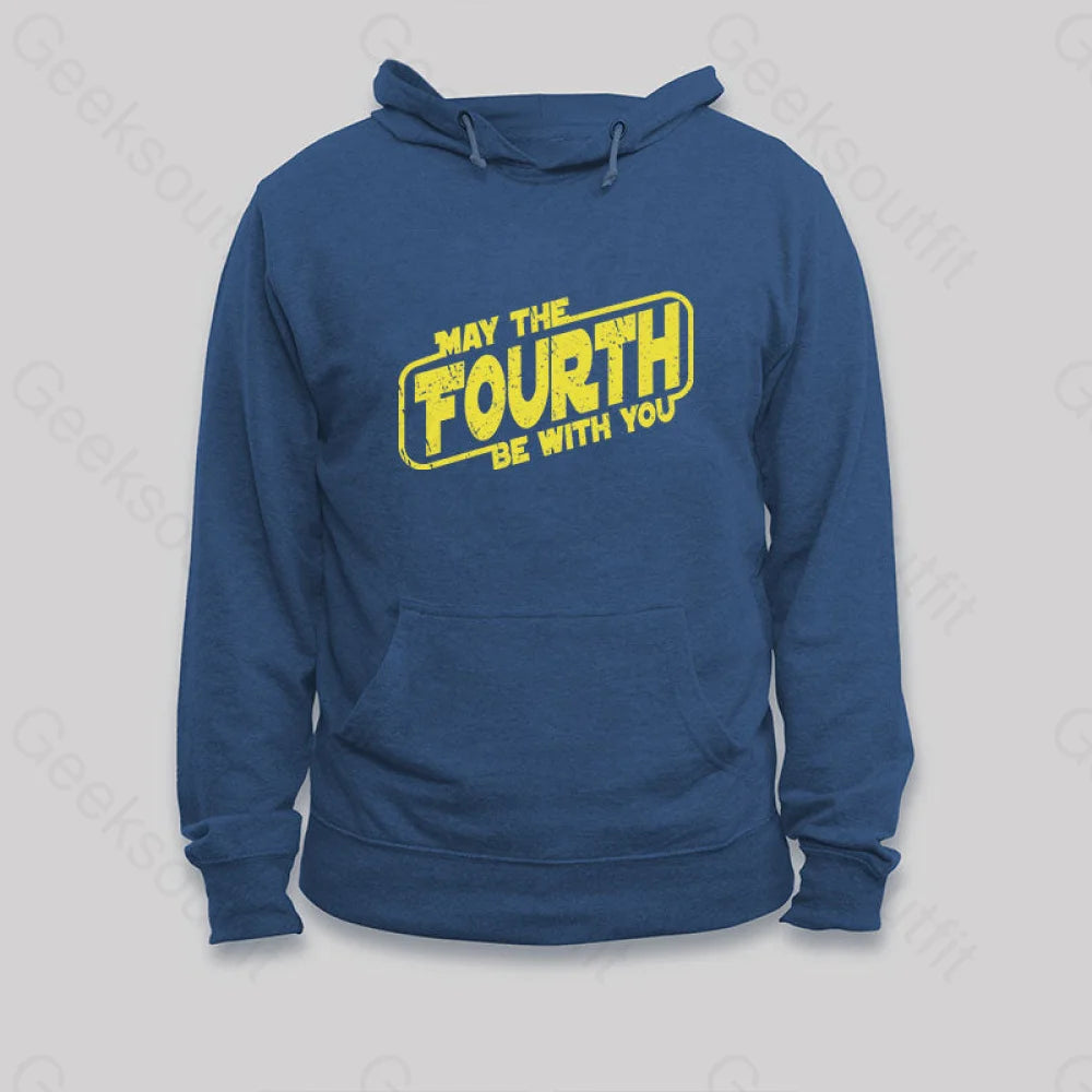 May The Fourth Be With You Hoodie